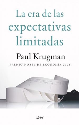 ERA DE LAS EXPECTATIVAS LIMITADAS, LA | 9788434469129 | KRUGMAN, PAUL | Llibreria Drac - Librería de Olot | Comprar libros en catalán y castellano online