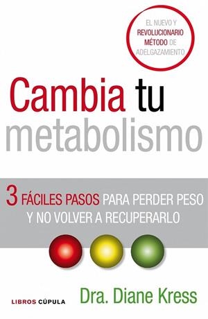 CAMBIA TU METABOLISMO | 9788448067854 | KRESS, DIANE | Llibreria Drac - Llibreria d'Olot | Comprar llibres en català i castellà online