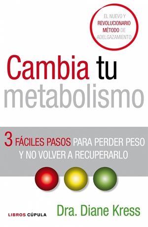 CAMBIA TU METABOLISMO | 9788448067854 | KRESS, DIANE | Llibreria Drac - Llibreria d'Olot | Comprar llibres en català i castellà online