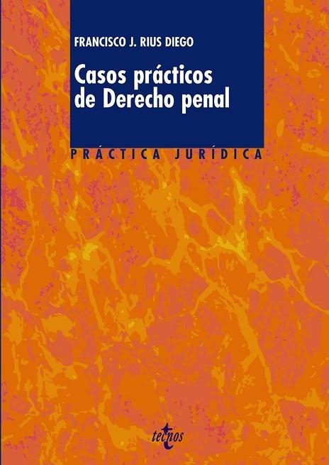 CASOS PRACTICOS DE DERECHO PENAL | 9788430950430 | RIUS DIEGO, FRANCISCO J. | Llibreria Drac - Librería de Olot | Comprar libros en catalán y castellano online