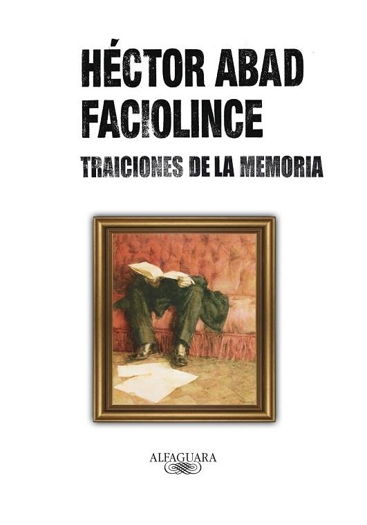 TRAICIONES DE LA MEMORIA | 9788420405742 | ABAD, HECTOR | Llibreria Drac - Llibreria d'Olot | Comprar llibres en català i castellà online