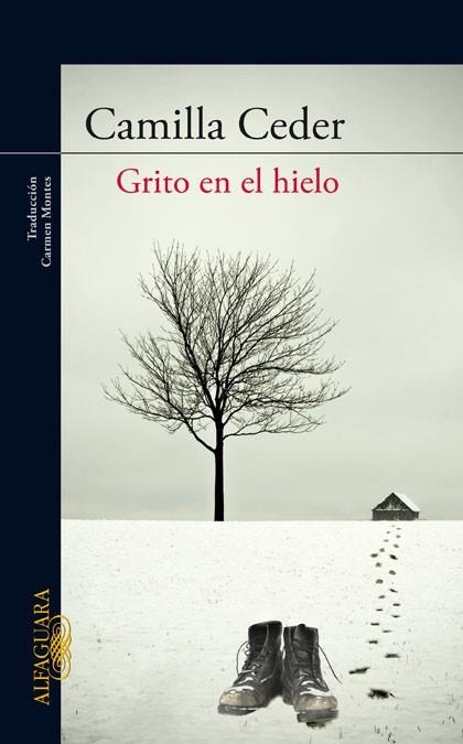 GRITO EN EL HIELO | 9788420405780 | CEDER, CAMILLA | Llibreria Drac - Llibreria d'Olot | Comprar llibres en català i castellà online