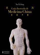 GUIA ILUSTRADA DE MEDICINA CHINA | 9788425519123 | YI BING, XU | Llibreria Drac - Llibreria d'Olot | Comprar llibres en català i castellà online