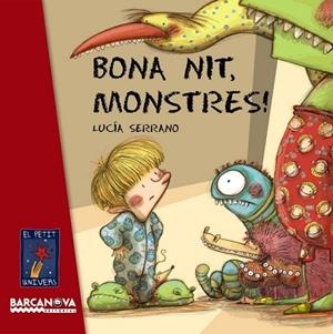 BONA NIT MONSTRES (EL PETIT UNIVERS) | 9788448926083 | SERRANO, LUCIA | Llibreria Drac - Librería de Olot | Comprar libros en catalán y castellano online