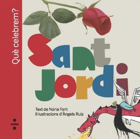 QUE CELEBREM SANT JORDI | 9788466125451 | FONT, NURIA | Llibreria Drac - Llibreria d'Olot | Comprar llibres en català i castellà online