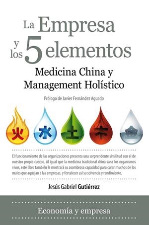 EMPRESA Y LOS 5 ELEMENTOS, LA | 9788492924233 | GUTIERREZ, JESUS GABRIEL | Llibreria Drac - Llibreria d'Olot | Comprar llibres en català i castellà online