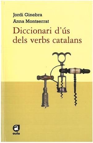 DICCIONARI D'US DELS VERBS CATALANS | 9788492672219 | GINEBRA, JORDI; MONTSERRAT, ANNA | Llibreria Drac - Llibreria d'Olot | Comprar llibres en català i castellà online