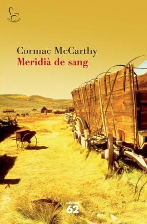 MERIDIA DE SANG | 9788429763256 | MCCARTHY, CORMAC | Llibreria Drac - Llibreria d'Olot | Comprar llibres en català i castellà online