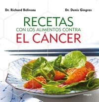 RECETAS CON LOS ALIMENTOS CONTRA EL CANCER | 9788492981038 | BELIVEAU, RICHARD/ GINGRAS, DENIS | Llibreria Drac - Llibreria d'Olot | Comprar llibres en català i castellà online