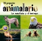 MONTAÑA Y EL BOSQUE, LA (MI PEQUEÑO ANIMALARIO) | 9788496754409 | VV.AA. | Llibreria Drac - Llibreria d'Olot | Comprar llibres en català i castellà online