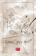 HE JUGADO CON LOBOS | 9788424635206 | JANER, GABRIEL | Llibreria Drac - Llibreria d'Olot | Comprar llibres en català i castellà online