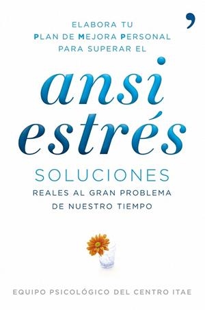 ANSIESTRES: SOLUCIONES REALES AL GRAN PROBLEMA DE NUESTRO TI | 9788484608608 | EQUIPO CLÍNICO ITAE | Llibreria Drac - Llibreria d'Olot | Comprar llibres en català i castellà online