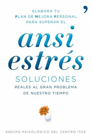 ANSIESTRES: SOLUCIONES REALES AL GRAN PROBLEMA DE NUESTRO TI | 9788484608608 | EQUIPO CLÍNICO ITAE | Llibreria Drac - Llibreria d'Olot | Comprar llibres en català i castellà online