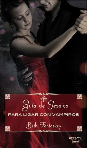 GUIA DE JESSICA PARA LIGAR CON VAMPIROS | 9788492929085 | FANTASKEY, BETH | Llibreria Drac - Llibreria d'Olot | Comprar llibres en català i castellà online