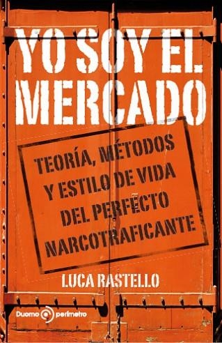 YO SOY EL MERCADO | 9788492723263 | RASTELLO, LUCA | Llibreria Drac - Llibreria d'Olot | Comprar llibres en català i castellà online