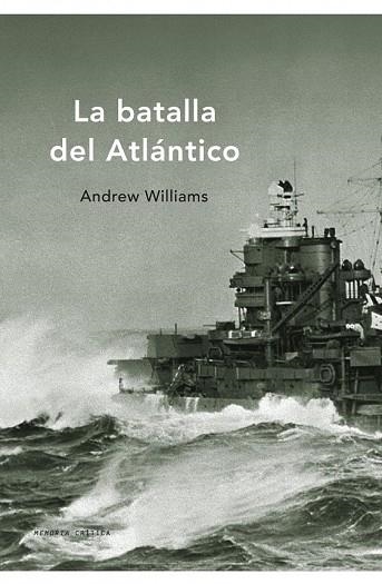 BATALLA DEL ATLANTICO, LA | 9788498920819 | WILLIAMS, ANDREW | Llibreria Drac - Llibreria d'Olot | Comprar llibres en català i castellà online