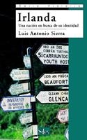 IRLANDA UNA NACION EN BUSCA DE SU IDENTIDAD | 9788477372295 | SIERRA, LUIS ANTONIO | Llibreria Drac - Llibreria d'Olot | Comprar llibres en català i castellà online