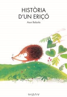 HISTORIA D'UN ERIÇO | 9788492748235 | BALZOLA, ASUN | Llibreria Drac - Llibreria d'Olot | Comprar llibres en català i castellà online