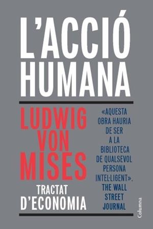 ACCIO HUMANA | 9788466411813 | MISES, LUDWIG VON | Llibreria Drac - Librería de Olot | Comprar libros en catalán y castellano online