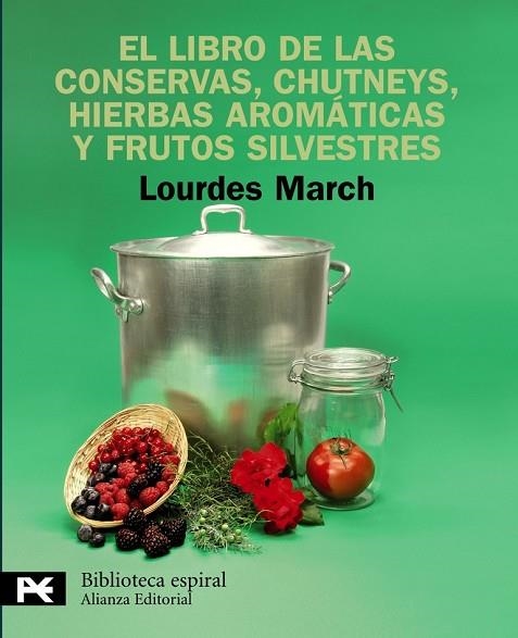 LIBRO DE LAS CONSERVAS CHUTNEYS HIERBAS AROMATICAS Y FRUTOS | 9788420662879 | MARCH, LOURDES | Llibreria Drac - Llibreria d'Olot | Comprar llibres en català i castellà online