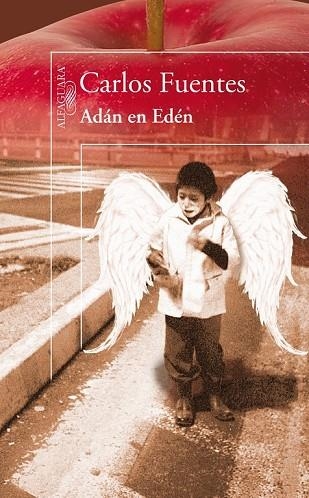 ADAN EN EDEN | 9788420405995 | FUENTES, CARLOS | Llibreria Drac - Librería de Olot | Comprar libros en catalán y castellano online