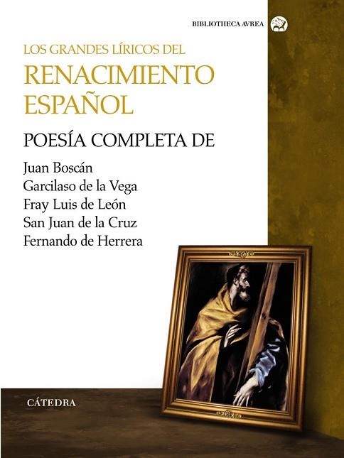 GRANDES LÍRICOS DEL RENACIMIENTO ESPAÑOL, LOS | 9788437626628 | BOSCÁN, JUAN/VEGA, GARCILASO DE LA/LEÓN, FRAY LUIS | Llibreria Drac - Llibreria d'Olot | Comprar llibres en català i castellà online