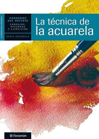 TECNICA DE LA ACUARELA, LA | 9788434236288 | AAVV | Llibreria Drac - Llibreria d'Olot | Comprar llibres en català i castellà online