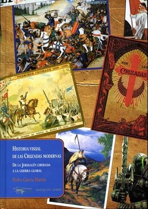 HISTORIA VISUAL DE LAS CRUZADAS MODERNAS | 9788477742548 | GARCIA, PEDRO | Llibreria Drac - Llibreria d'Olot | Comprar llibres en català i castellà online