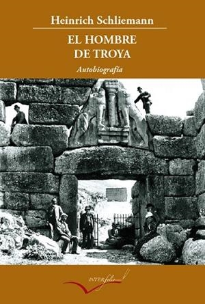 HOMBRE DE TROYA, EL | 9788493769413 | SCHILEMANN, HEINRICH | Llibreria Drac - Llibreria d'Olot | Comprar llibres en català i castellà online