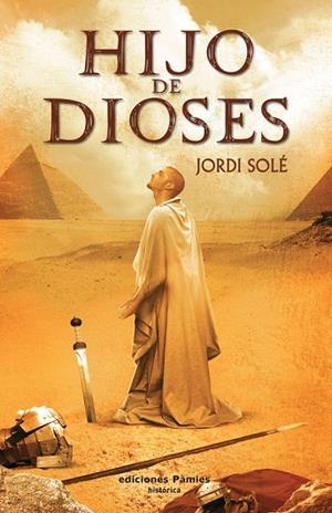 HIJO DE DIOSES | 9788496952584 | SOLE, JORDI | Llibreria Drac - Librería de Olot | Comprar libros en catalán y castellano online