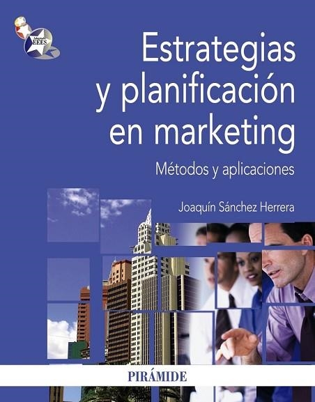 ESTRATEGIAS Y PLANIFICACIÓN EN MARKETING | 9788436823653 | SANCHEZ, JOAQUÍN | Llibreria Drac - Llibreria d'Olot | Comprar llibres en català i castellà online