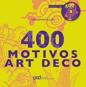 400 MOTIVOS ART DECO | 9788434236851 | MCCALLUM, GRAHAM | Llibreria Drac - Llibreria d'Olot | Comprar llibres en català i castellà online