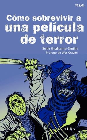 COMO SOBREVIVIR A UNA PELICULA DE TERROR | 9788484285670 | GRAHAME-SMITH, SETH | Llibreria Drac - Llibreria d'Olot | Comprar llibres en català i castellà online