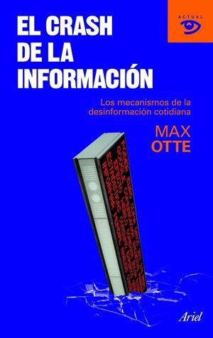 CRASH DE LA INFORMACION, EL | 9788434469235 | OTTE, MAX | Llibreria Drac - Llibreria d'Olot | Comprar llibres en català i castellà online