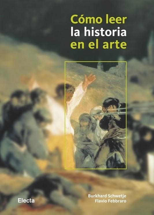 COMO LEER LA HISTORIA EN EL ARTE | 9788481564778 | SCHWETJE, BURKHARD / FEBBRARO, FLAVIO | Llibreria Drac - Librería de Olot | Comprar libros en catalán y castellano online