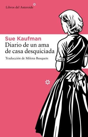 DIARIO DE UN AMA DE CASA DESQUICIADA | 9788492663187 | KAUFMAN, SUE | Llibreria Drac - Llibreria d'Olot | Comprar llibres en català i castellà online