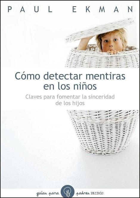 COMO DETECTAR MENTIRAS EN LOS NIÑOS | 9788449323782 | EKMAN, PAUL | Llibreria Drac - Llibreria d'Olot | Comprar llibres en català i castellà online