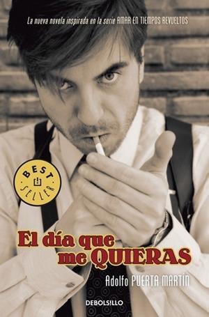 DIA QUE ME QUIERAS, EL | 9788499082295 | PUERTA, ADOLFO | Llibreria Drac - Llibreria d'Olot | Comprar llibres en català i castellà online