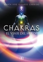 CHAKRAS EL VIAJE DEL HÉROE | 9788496111851 | ÁLVAREZ, MARÍA JOSÉ | Llibreria Drac - Llibreria d'Olot | Comprar llibres en català i castellà online