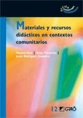 MATERIALES Y RECURSOS DIDÁCTICOS EN CONTEXTOS COMUNITARIOS | 9788478279302 | A.A.V.V. | Llibreria Drac - Llibreria d'Olot | Comprar llibres en català i castellà online