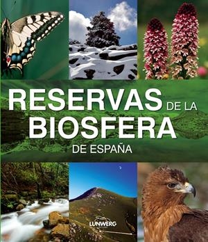 RESERVAS DE LA BIOSFERA DE ESPAÑA | 9788497856379 | VV.AA. | Llibreria Drac - Llibreria d'Olot | Comprar llibres en català i castellà online