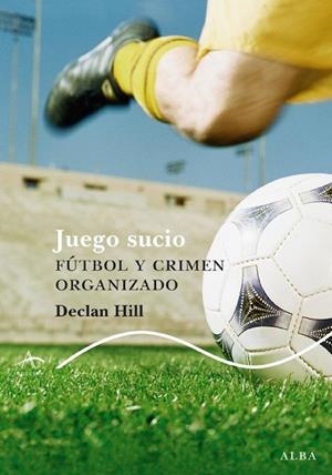 JUEGO SUCIO | 9788484285717 | HILL, DECLAN | Llibreria Drac - Llibreria d'Olot | Comprar llibres en català i castellà online