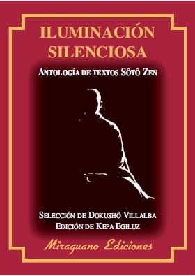 ILUMINACION SILENCIOSA | 9788478133604 | VILLALBA, DOKUSHO (SELECCION) | Llibreria Drac - Librería de Olot | Comprar libros en catalán y castellano online