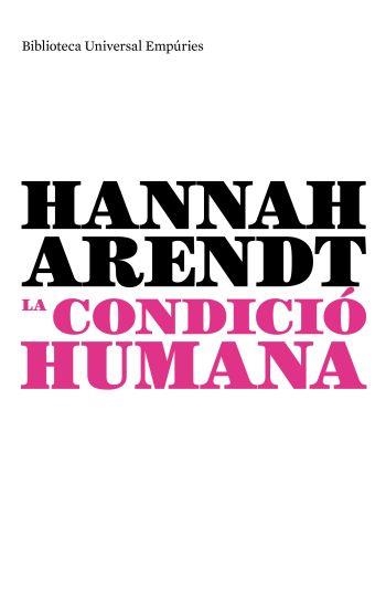 CONDICIO HUMANA, LA | 9788497873970 | ARENDT, HANNAH | Llibreria Drac - Llibreria d'Olot | Comprar llibres en català i castellà online