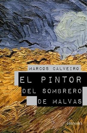 PINTOR DEL SOMBRERO DE MALVAS, EL (PREMIO LAZARILLO 2009) | 9788426375285 | CALVEIRO, MARCOS | Llibreria Drac - Llibreria d'Olot | Comprar llibres en català i castellà online