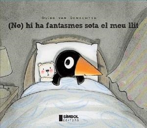 NO HI HA FANTASMES SOTA EL MEU LLIT | 9788495987679 | VAN GENECHTEN, GUIDO | Llibreria Drac - Llibreria d'Olot | Comprar llibres en català i castellà online