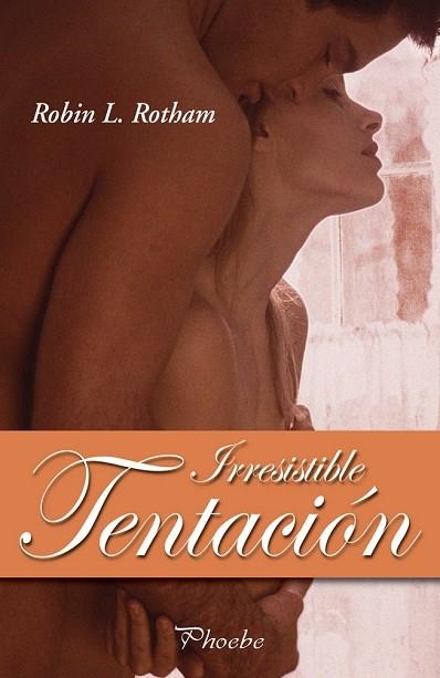 IRRESISTIBLE TENTACION | 9788496952638 | ROTHAM, ROBIN L. | Llibreria Drac - Llibreria d'Olot | Comprar llibres en català i castellà online