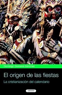 ORIGEN DE LAS FIESTAS, EL | 9788484834106 | DOMENE, DOMINGO | Llibreria Drac - Llibreria d'Olot | Comprar llibres en català i castellà online