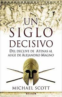 SIGLO DECISIVO, UN | 9788466640886 | SCOTT, MICHAEL | Llibreria Drac - Llibreria d'Olot | Comprar llibres en català i castellà online