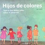 HIJOS DE COLORES | 9788475566887 | LLANES, ILDE | Llibreria Drac - Librería de Olot | Comprar libros en catalán y castellano online